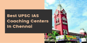 IAS Coaching in Chennai